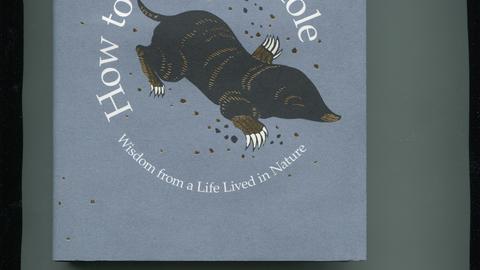 How to catch a mole: wisdom from a life lived in nature